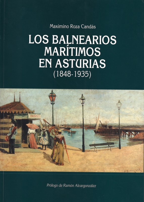 LOS BALNEARIOS MARTIMOS EN ASTURIAS (1848 - 1935)