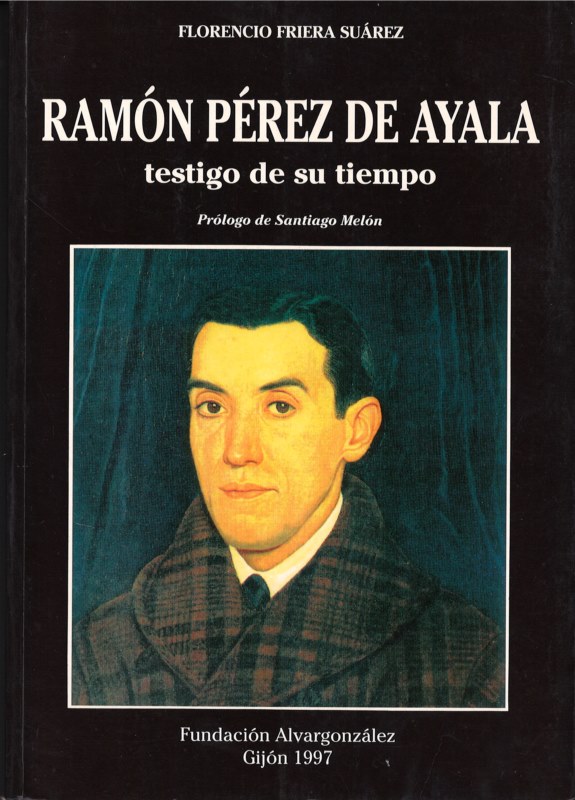 Ramn Prez de Ayala, testigo de su tiempo