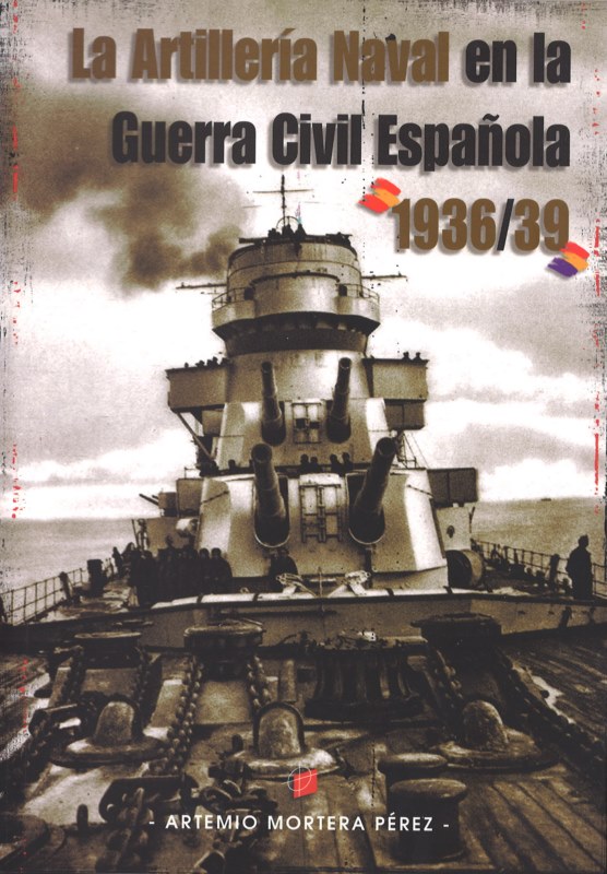 La Artillera Naval en la Guerra Civil Espaola 1936/39