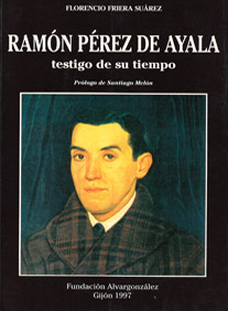 Ramn Prez de Ayala, testigo de su tiempo