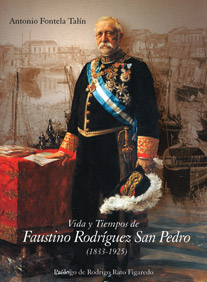 Vida y tiempos de Faustino Rodrguez San Pedro. 1833-1925.