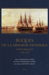 BUQUES DE LA ARMADA ESPAOLA. HISTORIALES (1700-2014)