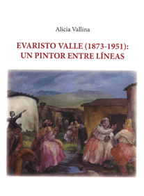 EVARISTO VALLE (1873-1951): UN PINTOR ENTRE LNEAS
