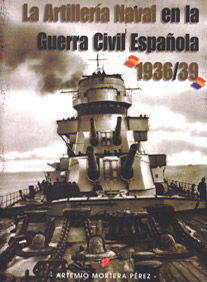 La Artillera Naval en la Guerra Civil Espaola 1936/39